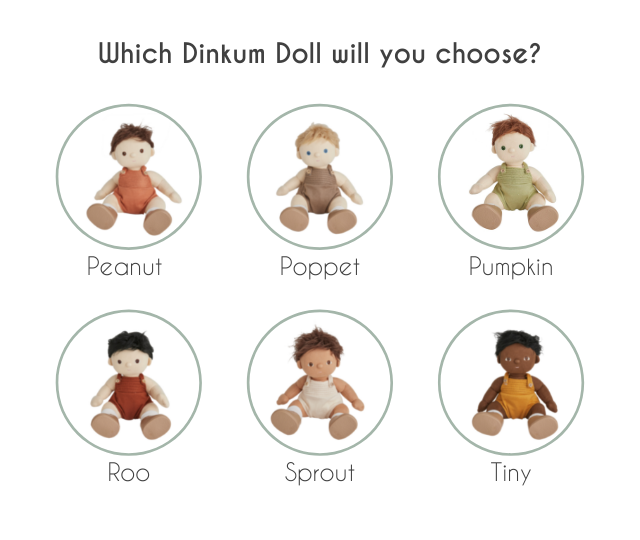 Which Dinkum Doll will you choose? Peanut, Poppet, Pumpkin, Roo, Sprout and Tiny